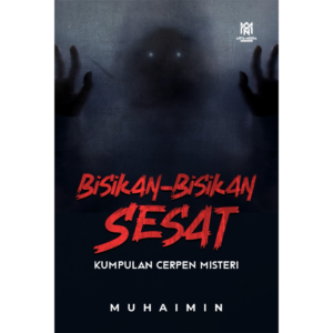 BISIKAN-BISIKAN SESAT Kumpulan Cerpen Misteri