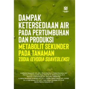 Dampak Ketersediaan Air  pada Pertumbuhan dan Produksi  Metabolit Sekunder pada Tanaman  Zodia (Evodia suaveolens)