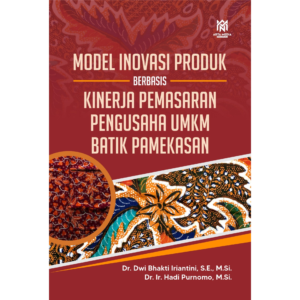 MODEL INOVASI PRODUK BERBASIS KINERJA PEMASARAN  PENGUSAHA UMKM BATIK  PAMEKASAN