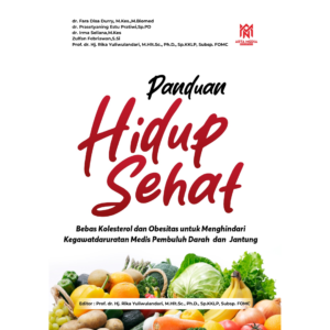PANDUAN HIDUP SEHAT Bebas Kolesterol dan Obesitas untuk Menghindari Kegawatdaruratan Medis  Jantung dan Pembuluh Darah
