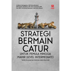 STRATEGI BERMAIN CATUR UNTUK PEMULA HINGGA MAHIR (LEVEL INTERMEDIATE)