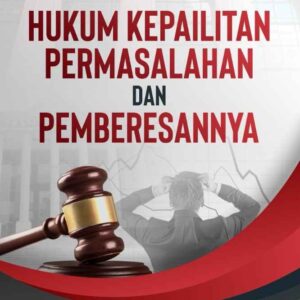 Hukum Kepailitan Permasalahan dan Pemberesannya