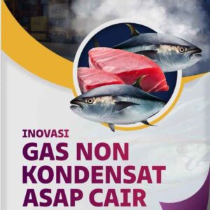Inovasi Gas Non Kondensat Asap Cair Dalam Penanganan Tuna Loin Ekspor