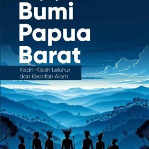 Dongeng dari Bumi Papua Barat