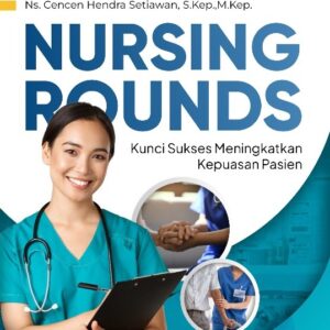 Nursing Rounds (Kunci Sukses Meningkatkan Kepuasan Pasien)