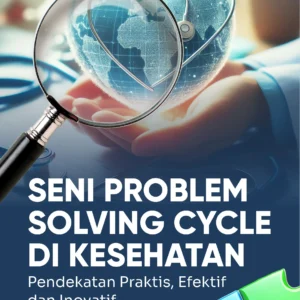 Seni Problem Solving Cycle Di Kesehatan