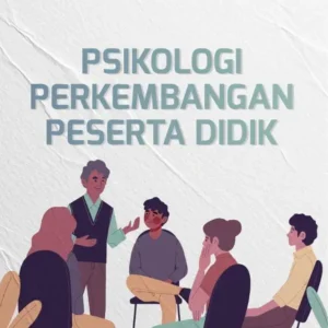 Psikologi Perkembangan Peserta Didik