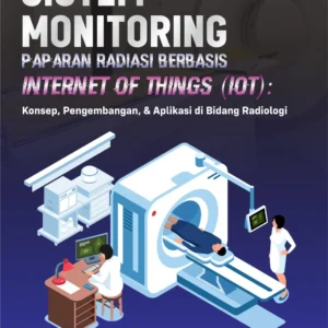 Sistem Monitoring Paparan Radiasi Berbasis Internet Of Things (IOT)