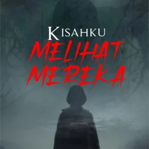 Kisahku Melihat Mereka