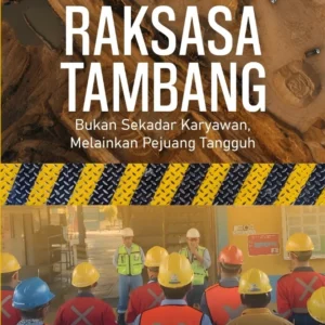 Di Balik Raksasa Tambang