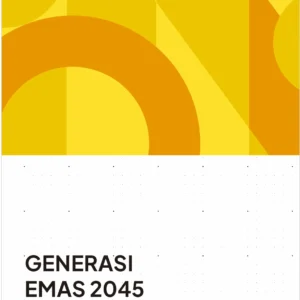 Generasi Emas 2045 : Apa Yang Membuat Kita Berbeda?