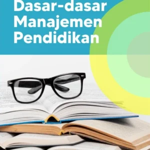 Dasar-Dasar Manajemen Pendidikan