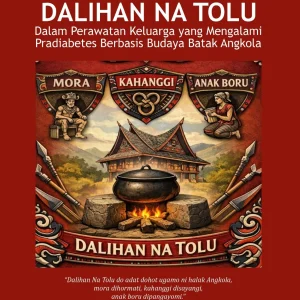 Modul Konseling Dalihan Na Tolu dalam Perawatan Keluarga yang Mengalami Pradiabetes Berbasis Budaya Batak Angkola