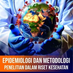 Epidemiologi dan Metodologi Penelitian dalam Riset Kesehatan
