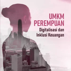 UMKM Perempuan: Digitalisasi dan Inklusi Keuangan