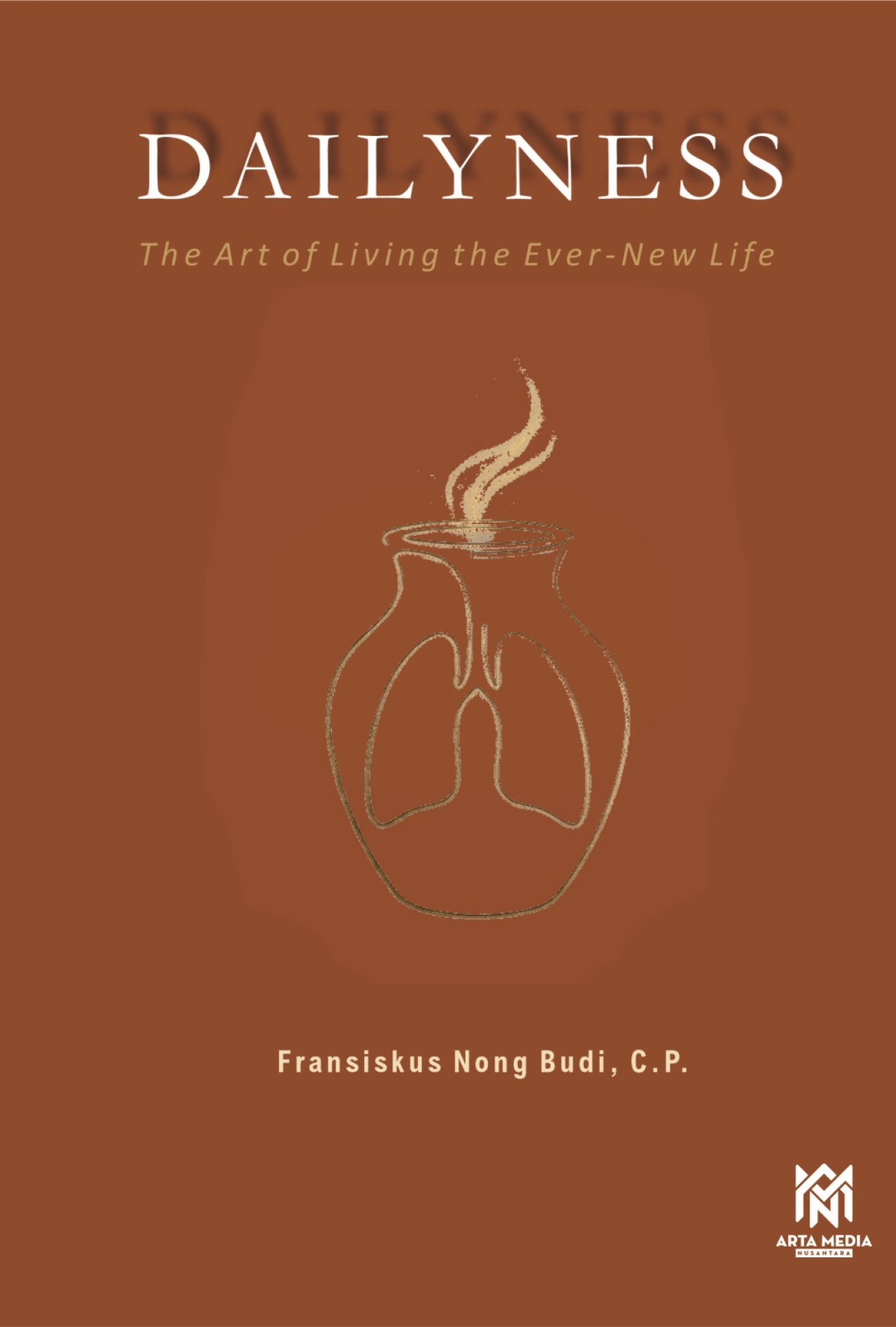 Dailyness: The Art of Living the Ever-New Life