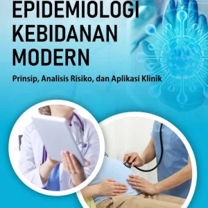 Epidemiologi Kebidanan Modern: Prinsip, Analisis Risiko, dan Aplikasi Klinik