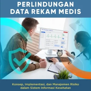 Buku Ajar Keamanan dan Perlindungan Data Rekam Medis