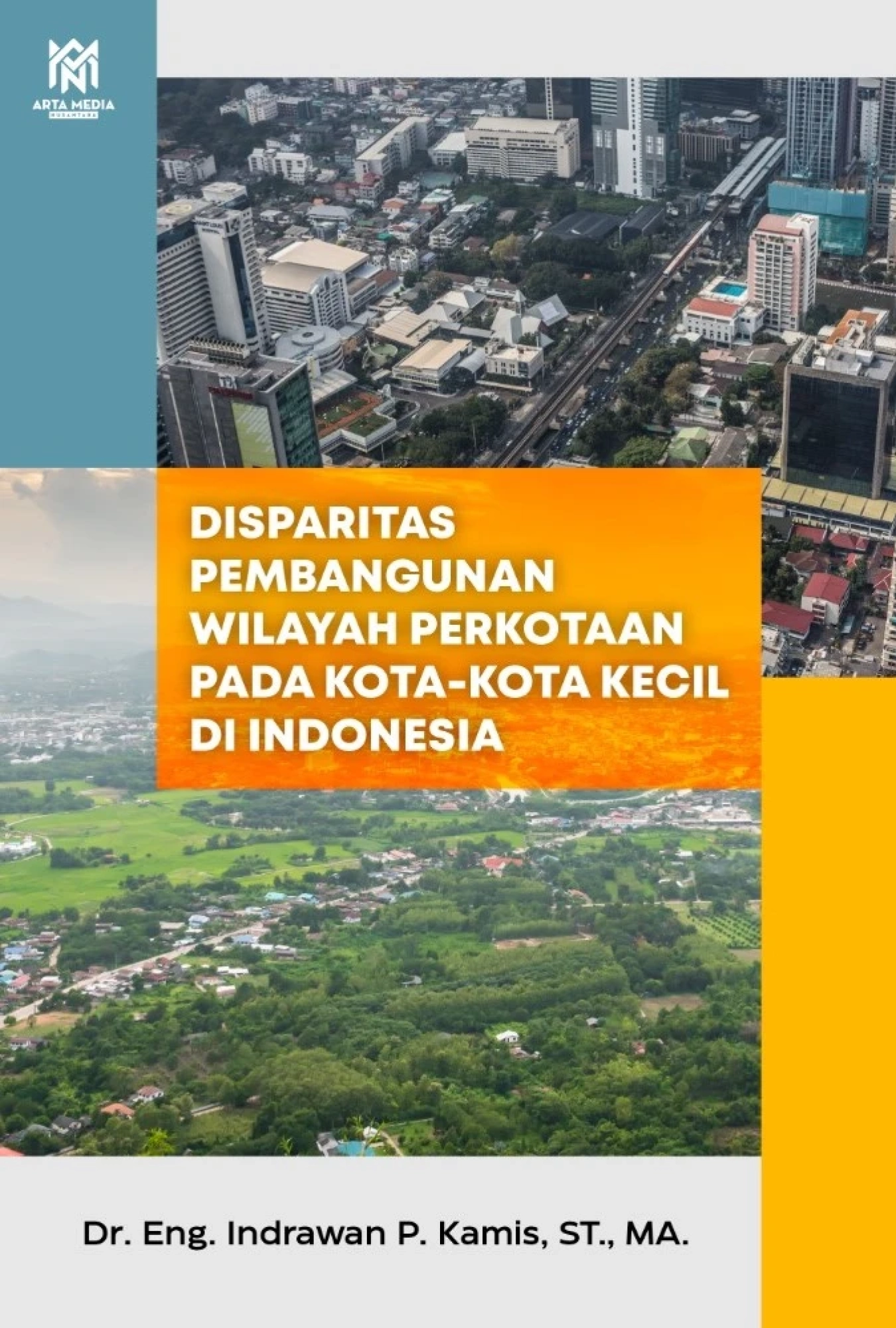 Disparitas Pembangunan Wilayah Perkotaan Pada Kota-Kota Kecil di Indonesia