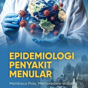 Epidemiologi Penyakit Menular: Membaca Pola, Memprediksi Wabah