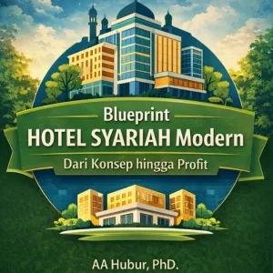 Blueprint Hotel Syariah Modern: Dari Konsep hingga Profit