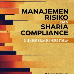 Manajemen Risiko dan Sharia Compliance di Lembaga Keuangan Mikro Syariah