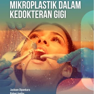 Mikroplastik Dalam Kedokteran Gigi