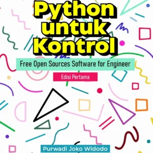 Python untuk Kontrol: Free Open Sources Software for Engineer
