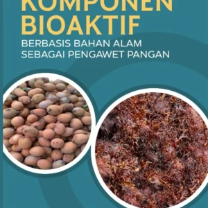 Komponen Bioaktif Berbasis Bahan Alam sebagai Pengawet Pangan