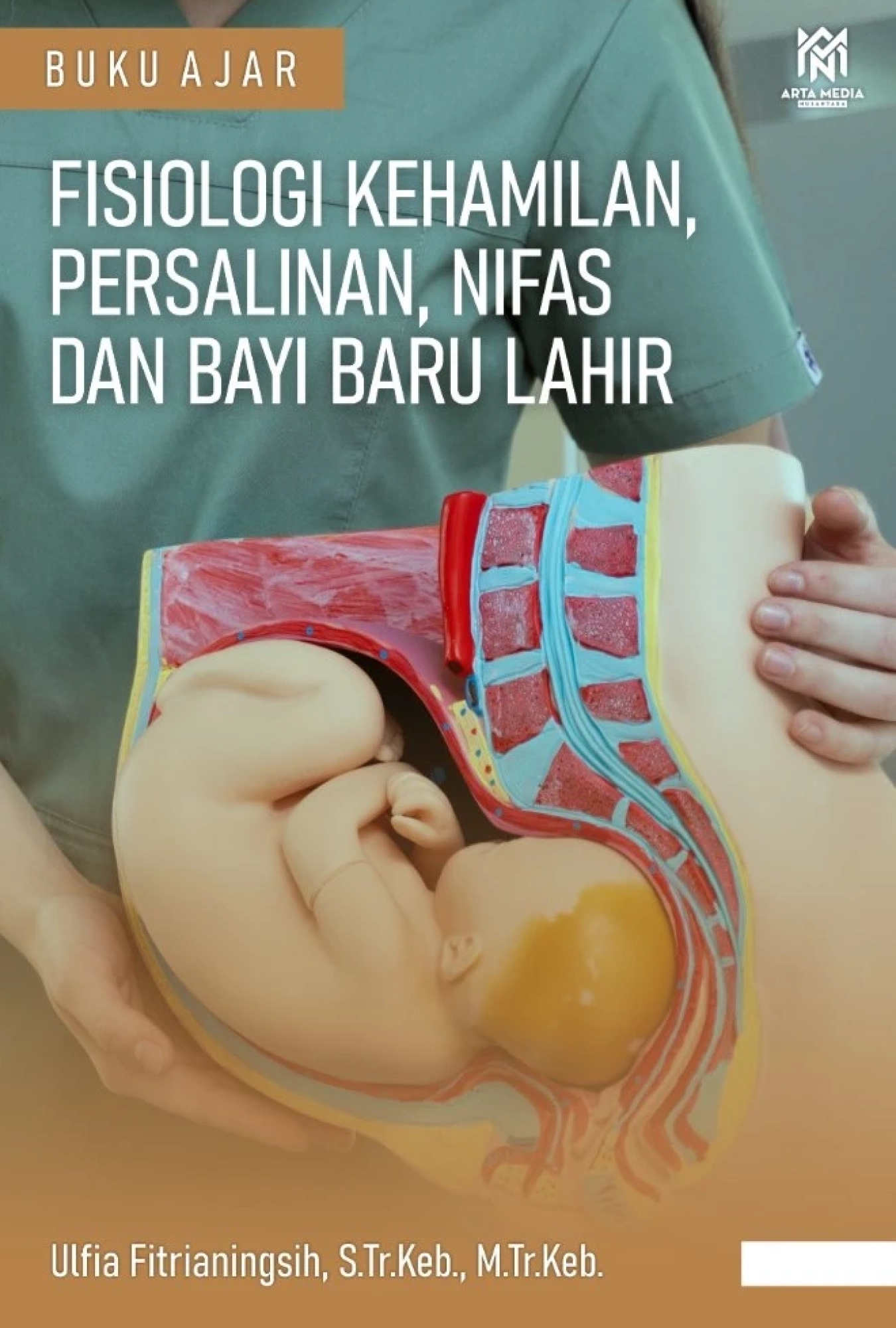 Fisiologi Kehamilan, Persalinan, Nifas dan Bayi Baru Lahir