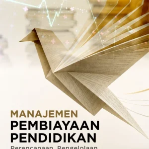 Manajemen Pembiayaan Pendidikan: Perencanaan, Pengelolaan, dan Evaluasi