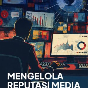 Mengelola Reputasi Media