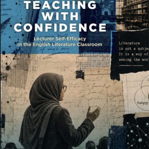 Teaching with Confidence: Lecturer Self-Efficacy in the English Literature Classroom
