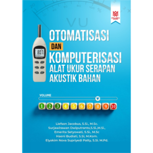 Otomatisasi dan Komputerisasi Alat Ukur Serapan Akustik Bahan