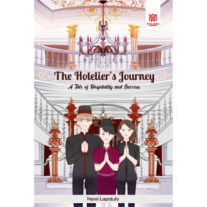 THE HOTELIER’S JOURNEY: A TALE OF HOSPITALITY SUCCESS