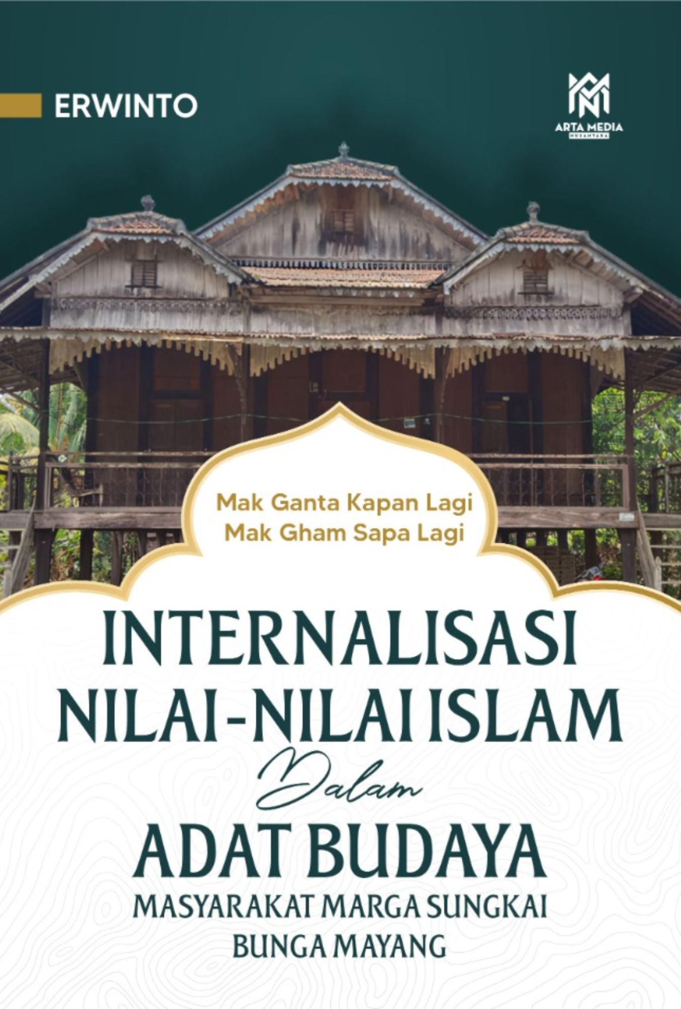 Internalisasi Nilai-Nilai Islam dalam  Adat Budaya Masyarakat Marga Sungkai Bunga Mayang
