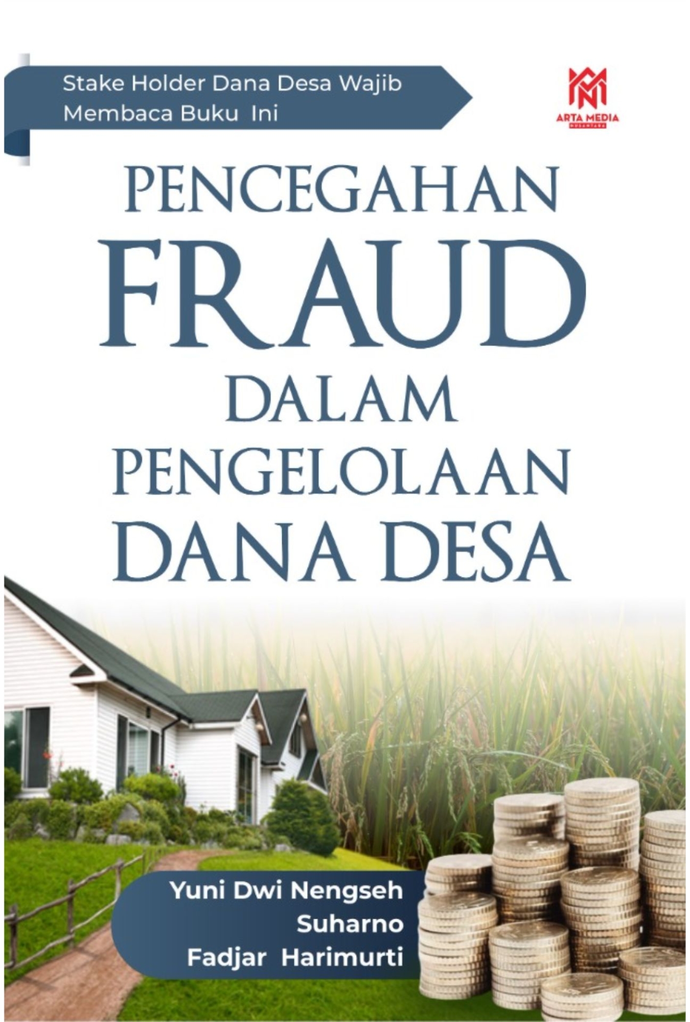 Pencegahan Kecurangan (Fraud) dalam Pengelolaan Dana Desa