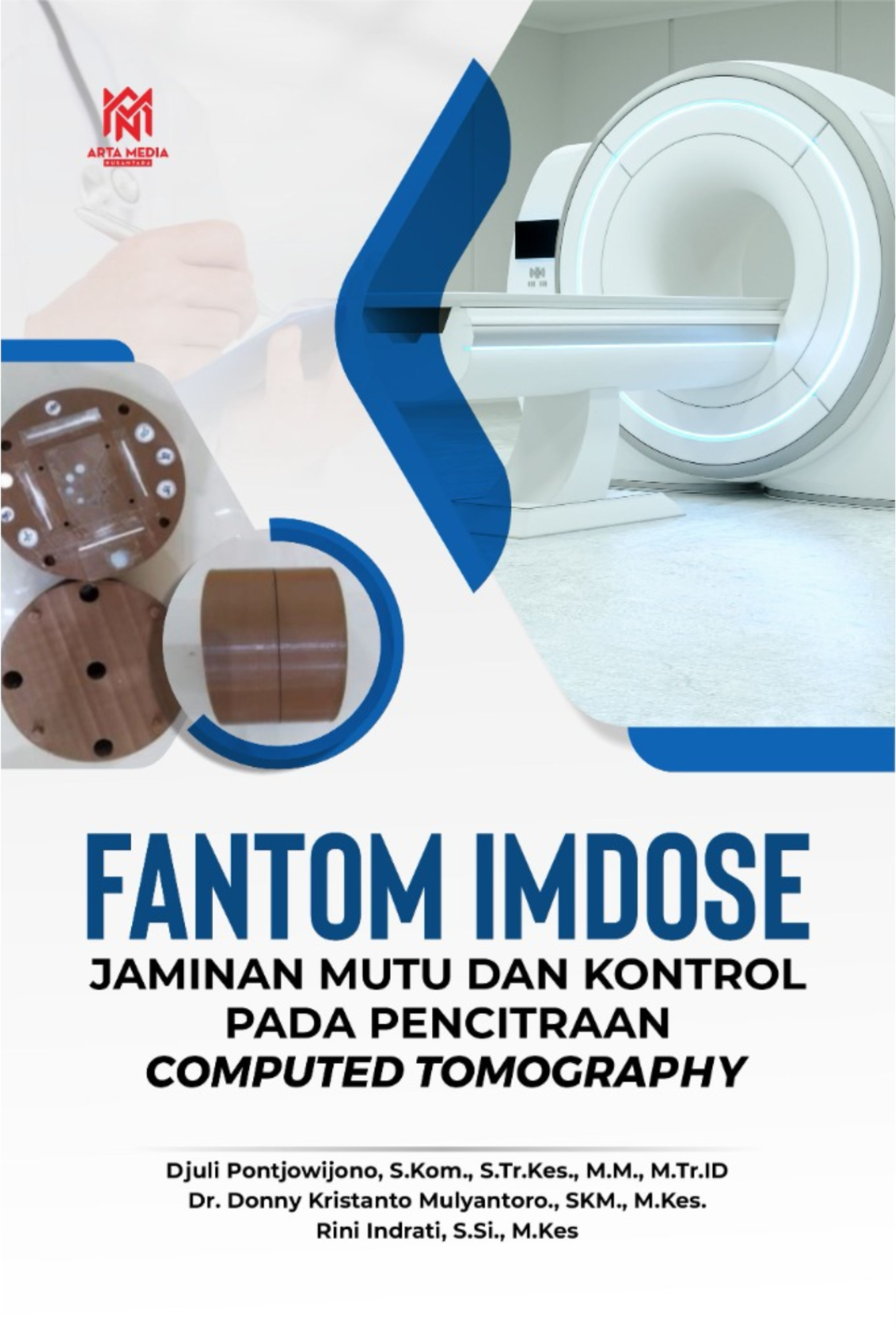 FANTOM IMDOSE: JAMINAN MUTU DAN KONTROL PENCITRAAN COMPUTED TOMOGRAPHY