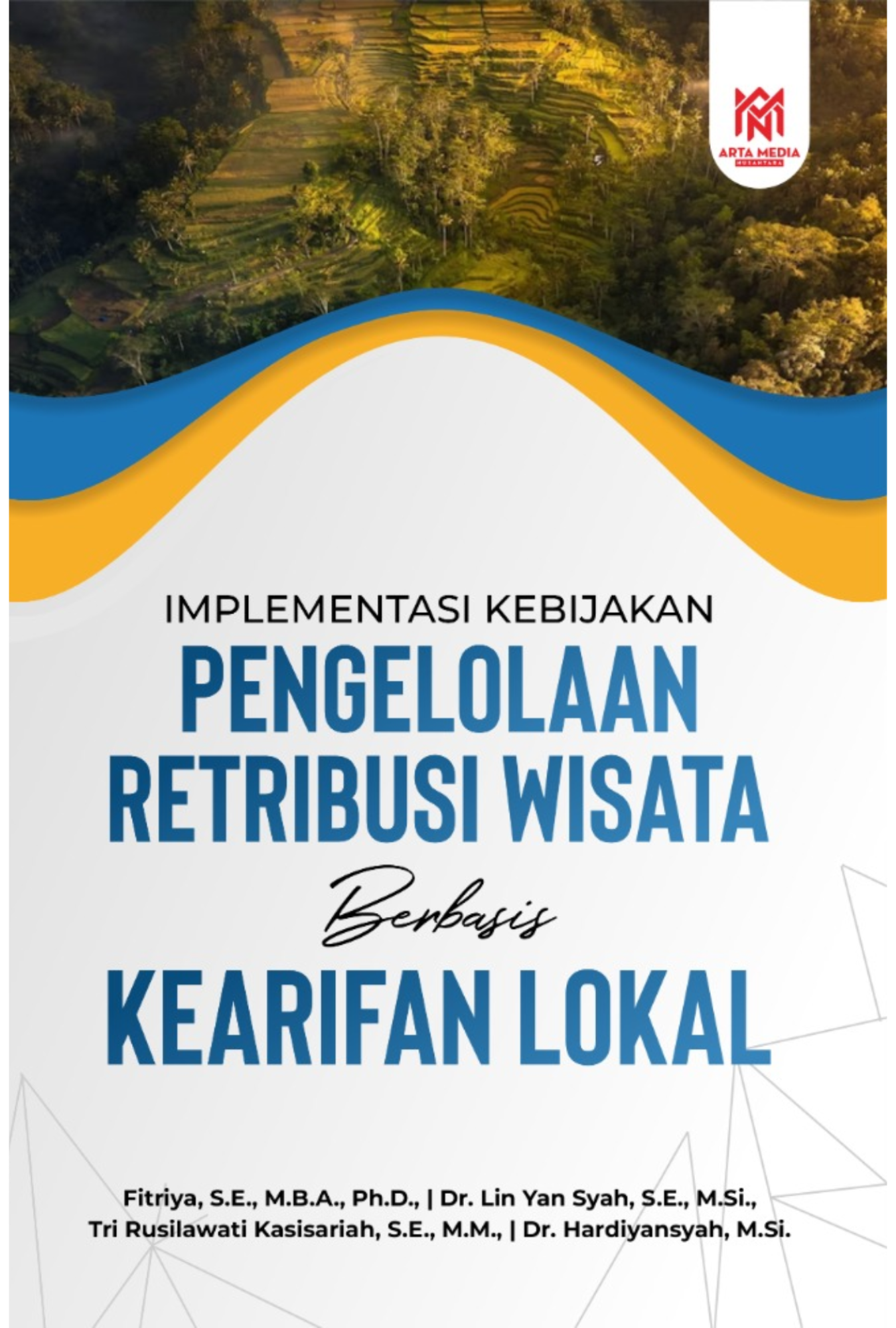 Implementasi Kebijakan Pengelolaan Retribusi Wisata  Berbasis Kearifan Lokal