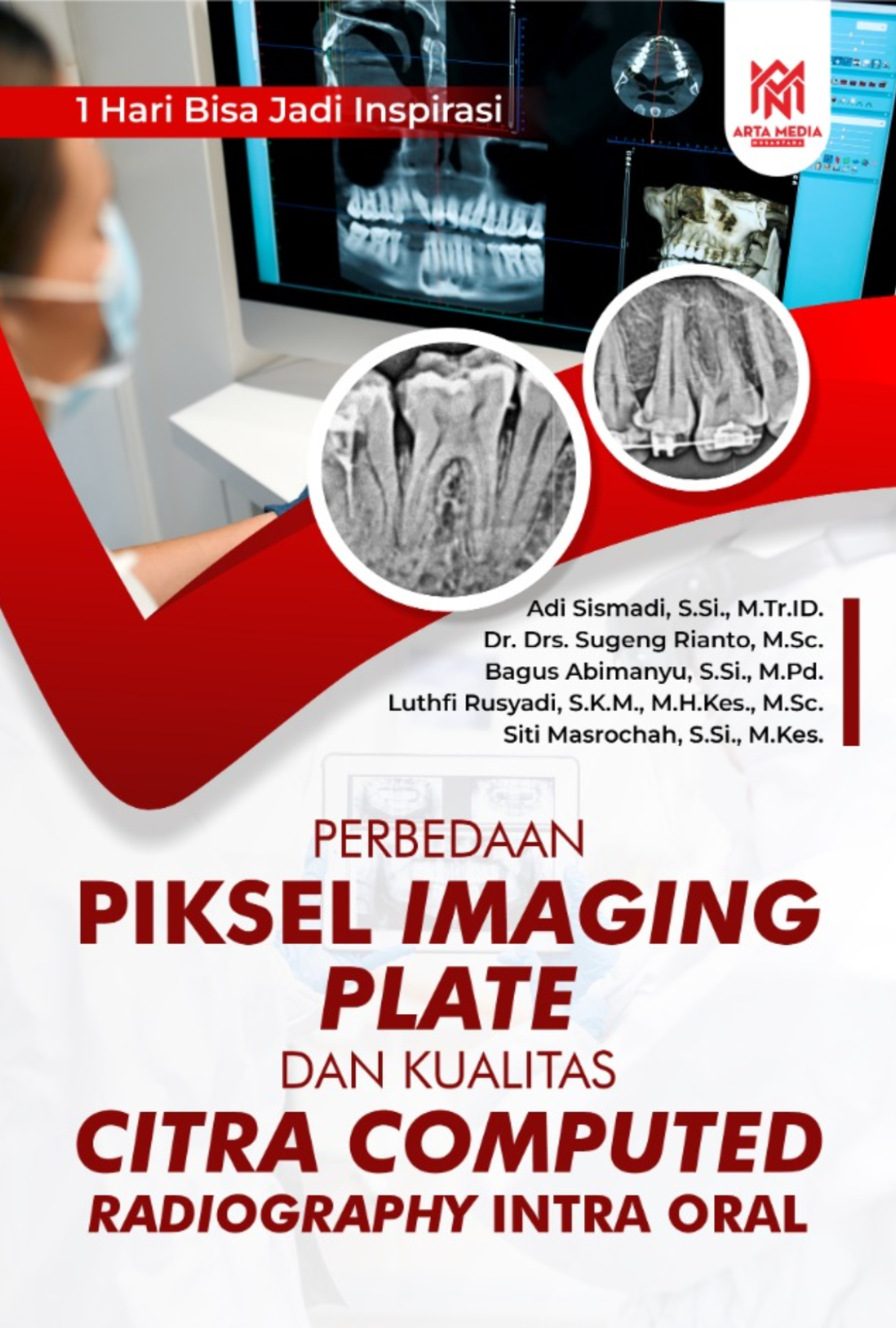 PERBEDAAN PIKSEL IMAGING PLATE DAN KUALITAS CITRA  COMPUTED RADIOGRAPHY INTRA ORAL