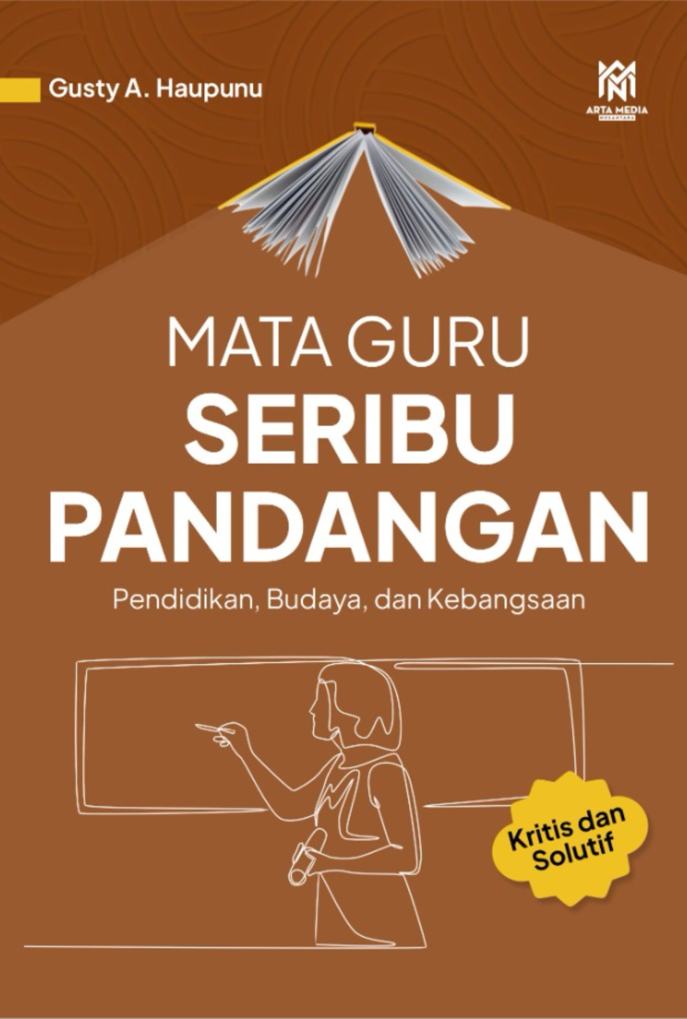 Mata Guru Seribu Pandangan Pendidikan, Budaya, dan Kebangsaan