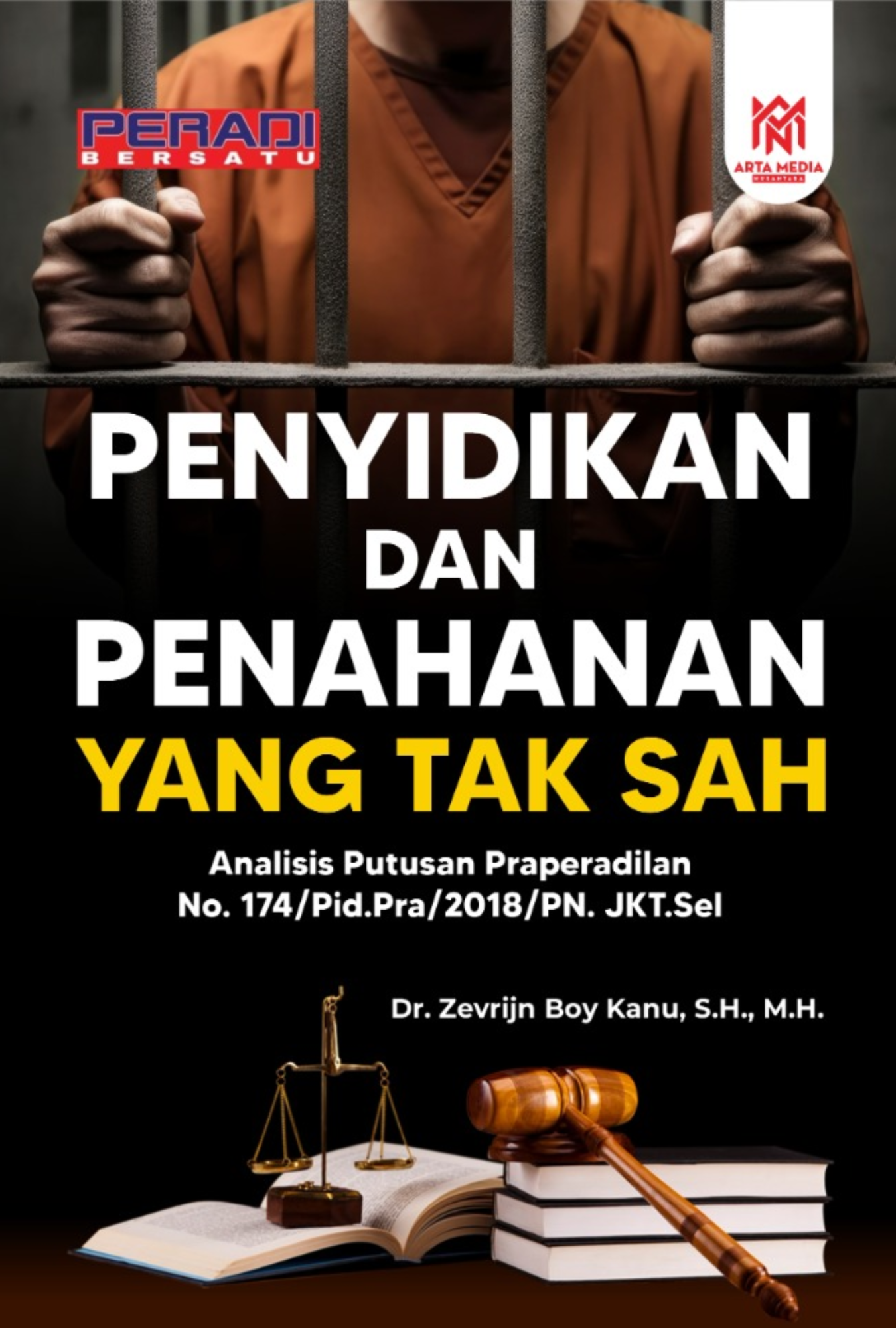 Penyidikan dan Penahanan Yang Tak Sah
