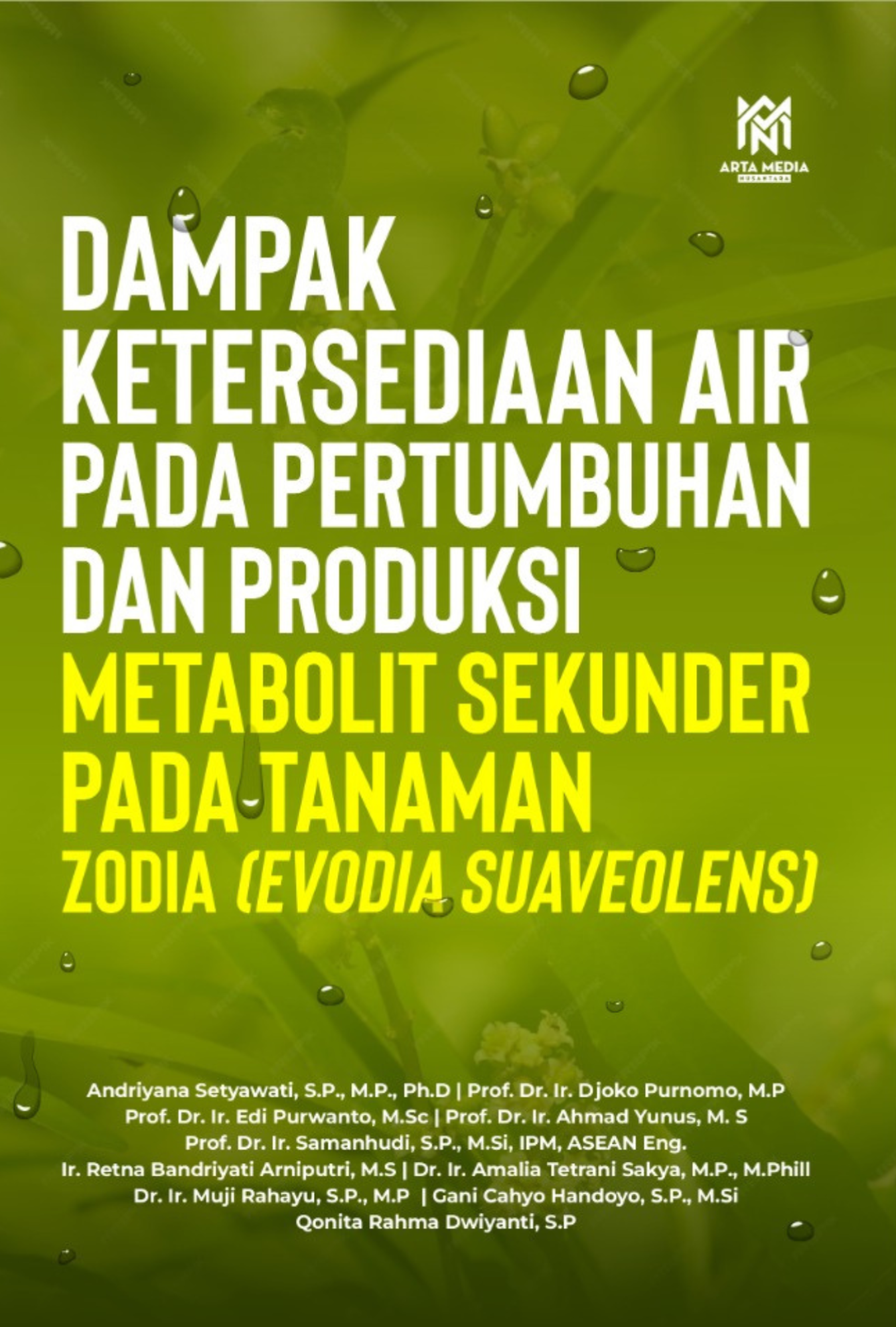 Dampak Ketersediaan Air  pada Pertumbuhan dan Produksi  Metabolit Sekunder pada Tanaman  Zodia (Evodia suaveolens)