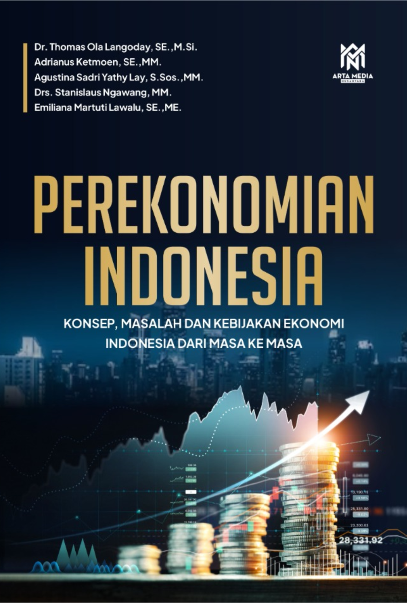 PEREKONOMIAN INDONESIA Konsep, Masalah dan Kebijakan EKONOMI INDONESIA dari Masa-ke Masa