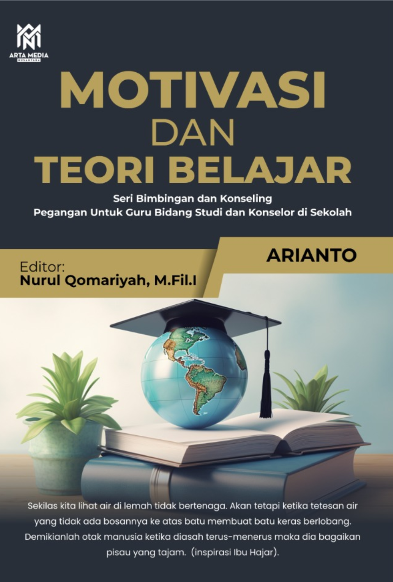 MOTIVASI DAN TEORI BELAJAR Seri Bimbingan dan Konseling Pegangan Untuk Guru Bidang Studi dan Konselor di Sekolah