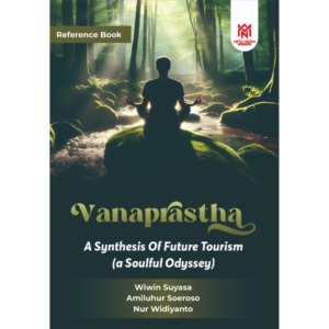 Vanaprastha: A Synthesis of Future Tourism (a soulful odyssey)
