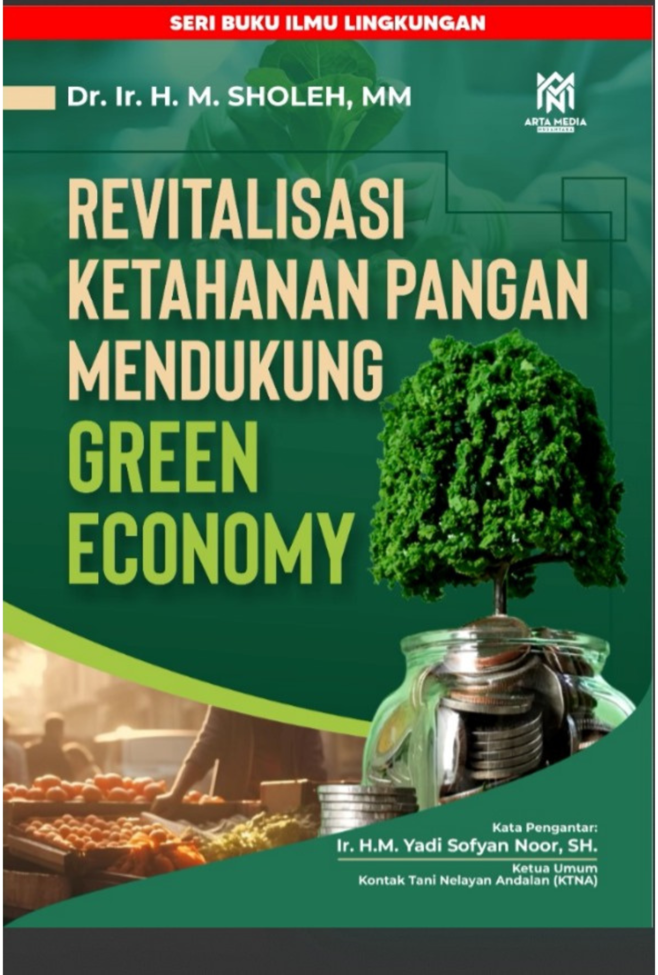 Revitalisasi Ketahanan  Pangan Mendukung Green  Economy