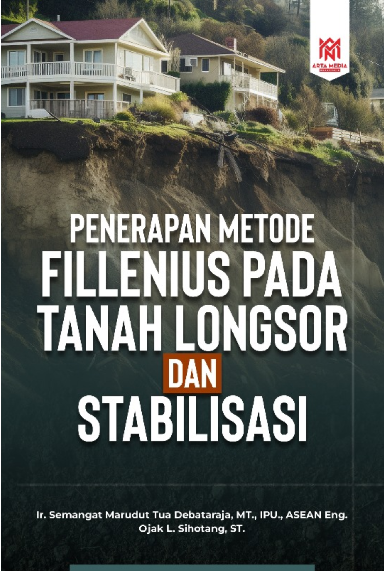 PENERAPAN METODE FILLENIUS PADA TANAH LONGSOR DAN STABILISASI
