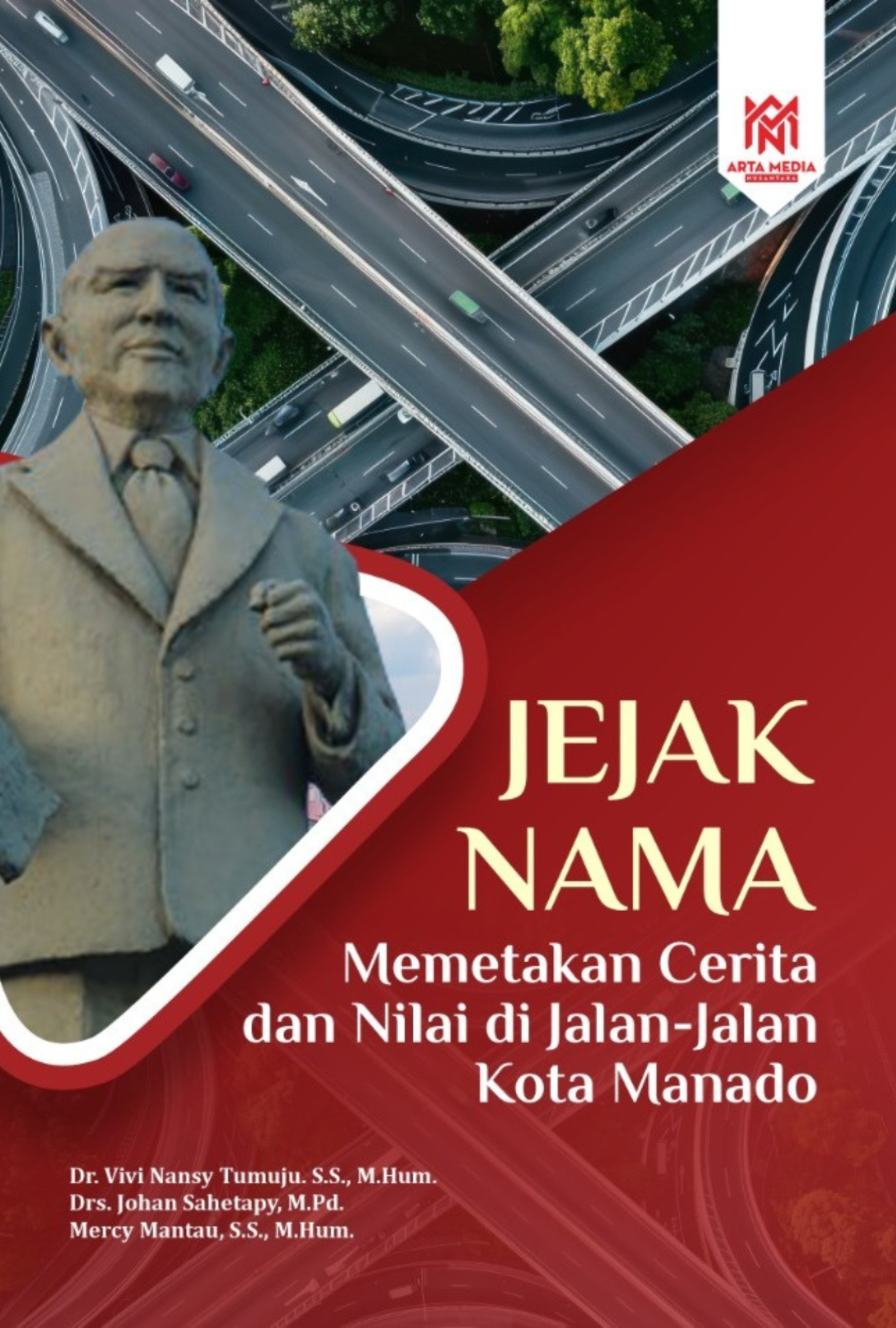 JEJAK NAMA: Memetakan Cerita  dan Nilai di Jalan-Jalan Manado