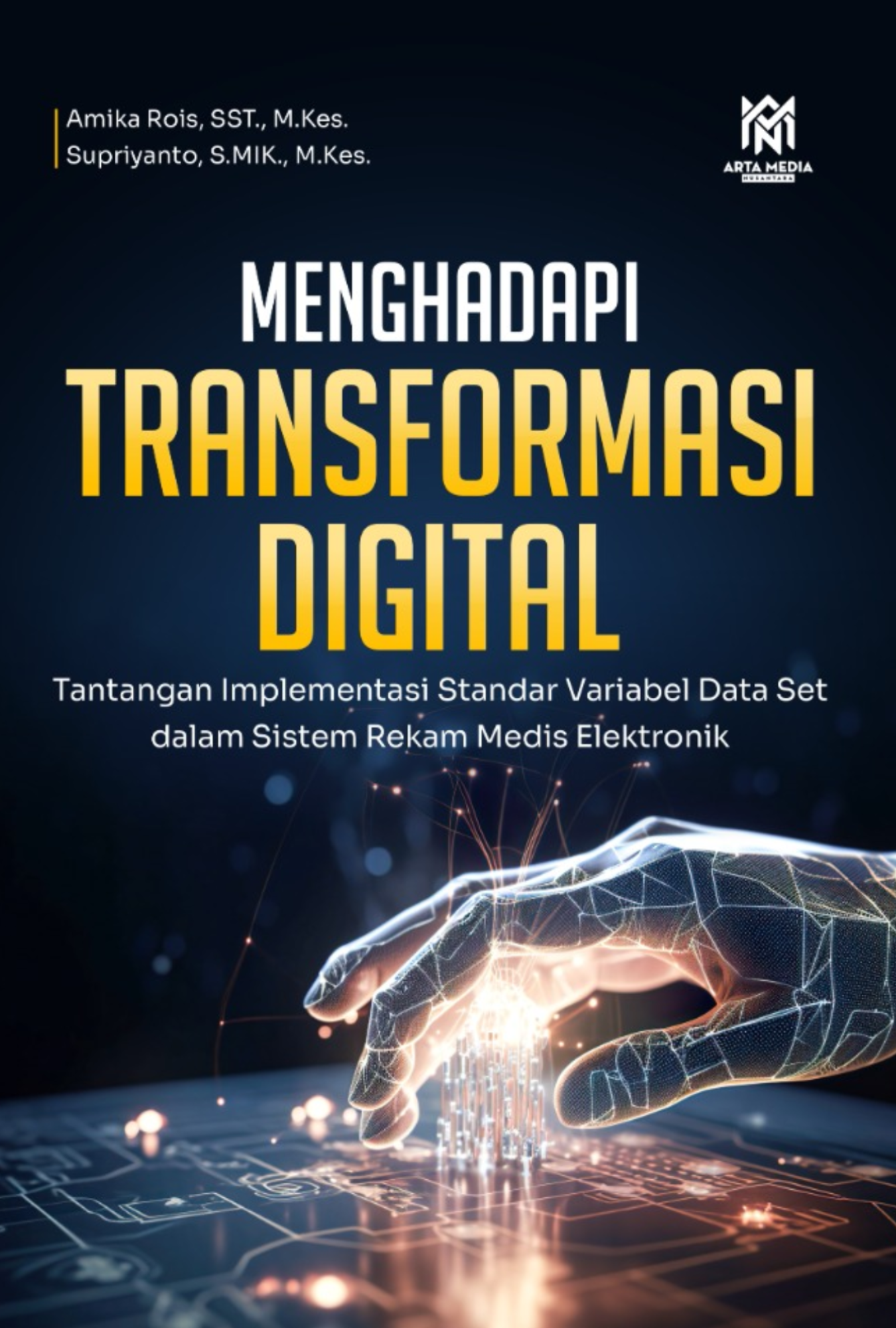 MENGHADAPI TRANSFORMASI DIGITAL:  Tantangan Implementasi Standar Variabel Data Set  dalam Sistem Rekam Medis Elektronik